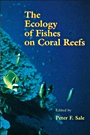 The Ecology of Fishes on Coral Reefs - ISBN 9780126151817
