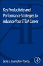 Key Productivity and Performance Strategies to Advance Your Career - ISBN 9780127999562