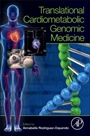 Translational Cardiometabolic Genomic Medicine - ISBN 9780127999616
