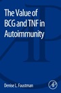 The Value of BCG and TNF in Autoimmunity - ISBN 9780127999647