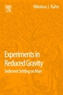 Experiments in Reduced Gravity: Sediment Settling on Mars - ISBN 9780127999654