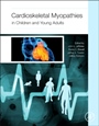 Cardioskeletal Myopathies in Children and Young Adults - ISBN 9780128000403