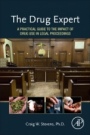 The Drug Expert: A Practical Guide to the Impact of Drug Use in Legal Proceedings - ISBN 9780128000489