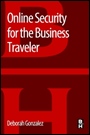 Online Security for the Business Traveler - ISBN 9780128000694
