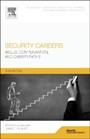 Security Careers: Skills, Compensation, and Career Paths - ISBN 9780128001042