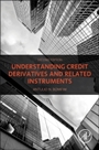Understanding Credit Derivatives and Related Instruments - ISBN 9780128001165