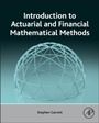 Introduction to Actuarial and Financial Mathematical Methods - ISBN 9780128001561