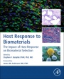 Host Response to Biomaterials: The Impact of Host Response on Biomaterial Selection - ISBN 9780128001967