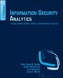 Information Security Analytics: Finding Security Insights, Patterns, and Anomalies in Big Data - ISBN 9780128002070