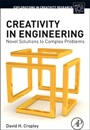 Creativity in Engineering: Novel Solutions to Complex Problems - ISBN 9780128002254