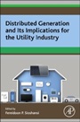 Distributed Generation and its Implications for the Utility Industry - ISBN 9780128002407