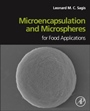 Microencapsulation and Microspheres for Food Applications - ISBN 9780128003503