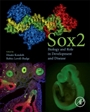 Sox2: Biology and Role in Development and Disease - ISBN 9780128003527