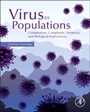 Virus as Populations: Composition, Complexity, Dynamics, and Biological Implications - ISBN 9780128008379