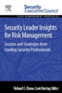 Security Leader Insights for Risk Management: Lessons and Strategies from Leading Security Professionals - ISBN 9780128008409