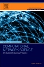 Computational Network Science: An Algorithmic Approach - ISBN 9780128008911