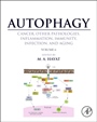 Autophagy: Cancer, Other Pathologies, Inflammation, Immunity, Infection, and Aging: Volume 6- Regulation of Autophagy and Selective Autophagy - ISBN 9780128010327