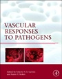Vascular Responses to Pathogens - ISBN 9780128010785