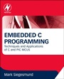 Embedded C Programming: Techniques and Applications of C and PIC MCUS - ISBN 9780128013144