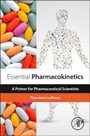Essential Pharmacokinetics: A Primer for Pharmaceutical Scientists - ISBN 9780128014110