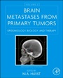 Brain Metastases from Primary Tumors, Volume 2: Epidemiology, Biology, and Therapy - ISBN 9780128014196