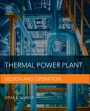 Thermal Power Plant: Design and Operation - ISBN 9780128015759
