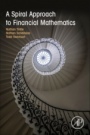 A Spiral Approach to Financial Mathematics - ISBN 9780128015803