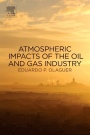 Atmospheric Impacts of the Oil and Gas Industry - ISBN 9780128018835