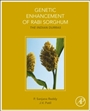 Genetic Enhancement of Rabi Sorghum: Adapting the Indian Durras - ISBN 9780128019269