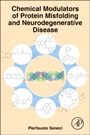 Chemical Modulators of Protein Misfolding and Neurodegenerative Disease - ISBN 9780128019443