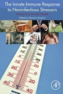 The Innate Immune Response to Noninfectious Stressors: Human and Animal Models - ISBN 9780128019689