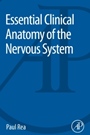 Essential Clinical Anatomy of the Nervous System - ISBN 9780128020302