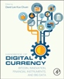 Handbook of Digital Currency: Bitcoin, Innovation, Financial Instruments, and Big Data - ISBN 9780128021170