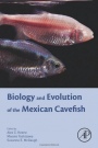 Biology and Evolution of the Mexican Cavefish - ISBN 9780128021484