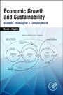 Economic Growth and Sustainability: Systems Thinking for a Complex World - ISBN 9780128022047