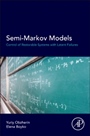 Semi-Markov Models: Control of Restorable Systems with Latent Failures - ISBN 9780128022122