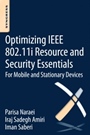 Optimizing IEEE 802.11i Resource and Security Essentials: For Mobile and Stationary Devices - ISBN 9780128022221