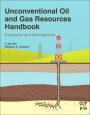 Unconventional Oil and Gas Resources Handbook: Evaluation and Development - ISBN 9780128022382