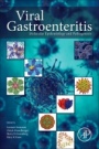 Viral Gastroenteritis: Molecular Epidemiology and Pathogenesis - ISBN 9780128022412