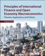 Principles of International Finance and Open Economy Macroeconomics: Theories, Applications, and Policies - ISBN 9780128022979