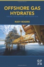 Offshore Gas Hydrates: Origins, Development, and Production - ISBN 9780128023198