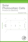 Solar Photovoltaic Cells: Photons to Electricity - ISBN 9780128023297