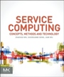 Service Computing: Concept, Method and Technology - ISBN 9780128023303