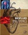 Biofluid Mechanics: Principles and Applications - ISBN 9780128024089