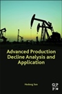 Advanced Production Decline Analysis and Application - ISBN 9780128024119