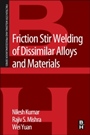 Friction Stir Welding of Dissimilar Alloys and Materials - ISBN 9780128024188