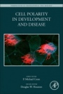 Cell Polarity in Development and Disease - ISBN 9780128024386