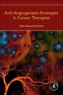 Anti-Angiogenesis Strategies in Cancer Therapies - ISBN 9780128025765