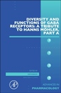 Diversity and Functions of GABA Receptors: A Tribute to Hanns Möhler, Part A - ISBN 9780128026601