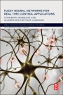 Fuzzy Neural Networks for Real Time Control Applications: Concepts, Modeling and Algorithms for Fast Learning - ISBN 9780128026878